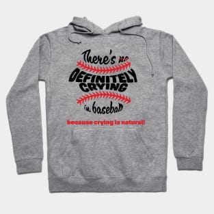 There's DEFINITELY crying in baseball (dark font) Hoodie